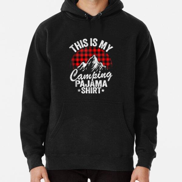 This Is My Camping Pajama Shirt Hoodie
